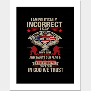 I Am ly Incorrect God Bless America Posters and Art